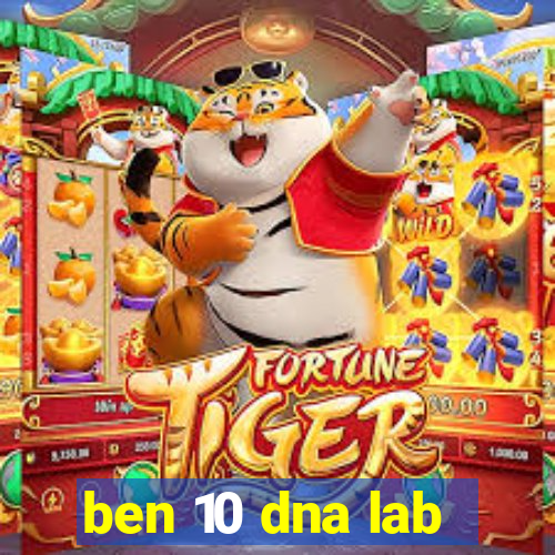 ben 10 dna lab